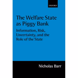 ISBN The Welfare State as Piggy Bank ( Information Risk Uncertainty and the Role of the State ), Nicholas Barr, Anglais, Oxfo ...