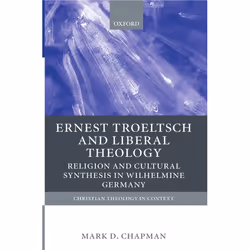 ISBN Ernst Troeltsch and Liberal Theology ( Religion and Cultural Synthesis in Wilhelmine Germany ), Anglais, Couverture rigi ...