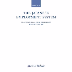 ISBN The Japanese Employment System ( Adapting to a New Economic Environment ), Marcus Rebick, Anglais, Oxford University Pre ...