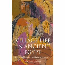 ISBN Village Life in Ancient Egypt ( Laundry Lists and Love Songs ), Anglais, Couverture rigide