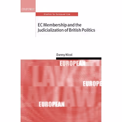 ISBN EC Membership and the Judicialization of British Politics, 304 pages