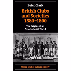 ISBN British Clubs and Societies 1580-1800 ( The Origins of an Associational World ), Anglais, Couverture rigide, 544 pages