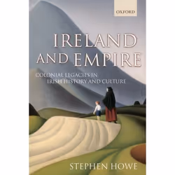 ISBN Ireland and Empire ( Colonial Legacies in Irish History and Culture ), Anglais, Couverture rigide, 350 pages