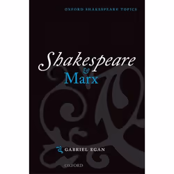 ISBN Shakespeare and Marx, Gabriel Egan, 178 pages, Anglais, Oxford University Press, 30/09/2004, unisexe
