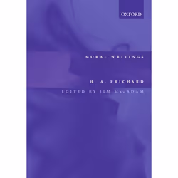 ISBN Moral Writings, H. A. Prichard, Jim MacAdam, 320 pages, Anglais, Oxford University Press, 01/08/2002, unisexe