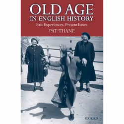 ISBN Old Age in English History ( Past Experiences Present Issues ), Anglais, Couverture rigide, 548 pages
