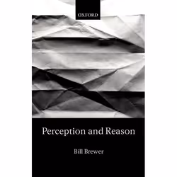 ISBN Perception and Reason, Bill Brewer, 300 pages, Anglais, Oxford University Press, 07/03/2002, unisexe