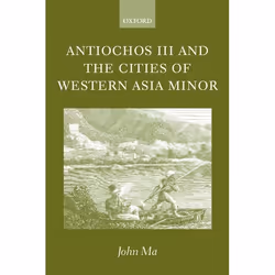 ISBN Antiochos III and the Cities of Western Asia Minor, Anglais, Couverture rigide, 425 pages