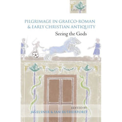 ISBN Pilgrimage in Graeco-Roman and Early Christian Antiquity ( Seeing the Gods )