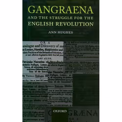 ISBN Gangraena and the Struggle for the English Revolution, Ann Hughes, 496 pages, Anglais, Oxford University Press, 23/09/20 ...
