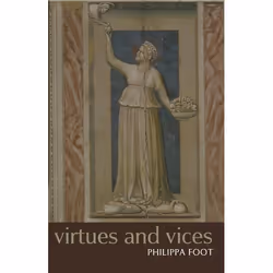 ISBN Virtues and Vices ( and other essays in moral philosophy ), Philippa Foot, 232 pages, Anglais, Oxford University Press,  ...