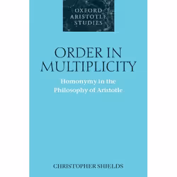 ISBN Order in Multiplicity ( Homonymy in the Philosophy of Aristotle ), Anglais, Couverture rigide, 304 pages