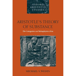 Aristotle's Theory of Substance,  Oxford Aristotle Studies