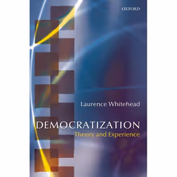 ISBN Democratization ( Theory and Experience ), Laurence Whitehead, 312 pages, Anglais, Oxford University Press, 04/07/2002,  ...