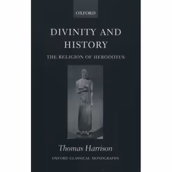 ISBN Divinity and History ( The Religion of Herodotus ), Anglais, Couverture rigide, 332 pages