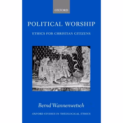 ISBN Political Worship ( Ethics for Christian Citizens ), Anglais, Livre broché, 418 pages