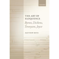 ISBN The Art of Eloquence ( Byron Dickens Tennyson Joyce ), Anglais, Livre broché, 314 pages