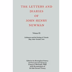 ISBN The Letters and Diaries of John Henry Newman Volume IX ( Littlemore and the Parting of Friends May 1842-October 1843 ), ...