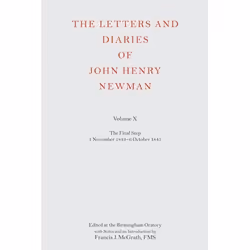 ISBN The Letters and Diaries of John Henry Newman Volume X ( The Final Step: 1 November 1843 - 6 October 1845 ), Anglais, Cou ...