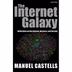 ISBN The Internet Galaxy ( Reflections on the Internet Business and Society ), Anglais, Couverture rigide, 306 pages
