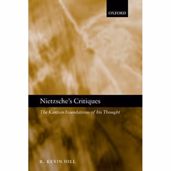 ISBN Nietzsche's Critiques ( The Kantian Foundations of His Thought ), Anglais, Livre broché, 258 pages