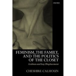 Feminism, the Family, and the Politics of the Closet