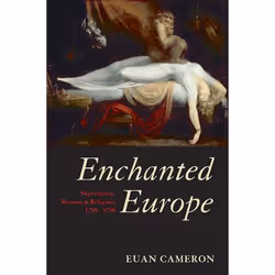 ISBN Enchanted Europe ( Superstition Reason and Religion 1250-1750 ), Anglais, Livre broché, 488 pages