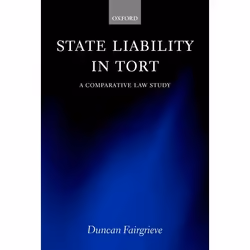 ISBN State Liability in Tort ( A Comparative Law Study ), 404 pages