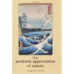 ISBN The Aesthetic Appreciation of Nature, Anglais, Livre broché, 172 pages