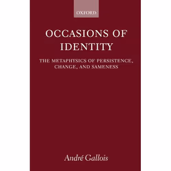 ISBN Occasions of Identity ( A Study in the Metaphysics of Persistence Change and Sameness ), 312 pages