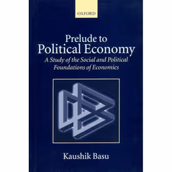 ISBN Prelude to Political Economy ( A Study of the Social and Political Foundations of Economics ), Anglais, Couverture rigid ...
