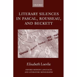 ISBN Literary Silences in Pascal Rousseau and Beckett, 264 pages