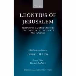 ISBN Leontius of Jerusalem ( Against the Monophysites: Testimonies of the Saints and Aporiae ), Patrick T. R. Gray, 256 pages ...