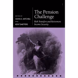 ISBN The Pension Challenge ( Risk Transfers and Retirement Income Security ), Olivia S. Mitchell, Kent Smetters, Anglais, Oxf ...