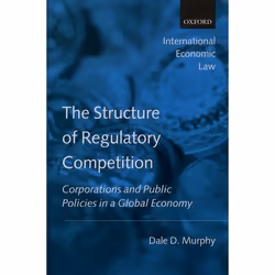 ISBN The Structure of Regulatory Competition ( Corporations and Public Policies in a Global Economy ), Anglais, Livre broché