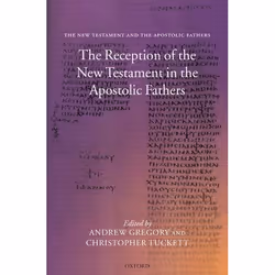 ISBN The Reception of the New Testament in the Apostolic Fathers, Anglais, Livre broché, 400 pages