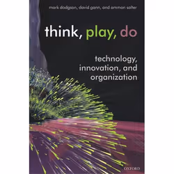 ISBN Think Play Do ( Technology Innovation and Organization ), Anglais, Couverture rigide, 280 pages