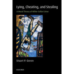 ISBN Lying Cheating and Stealing ( A Moral Theory of White-Collar Crime )