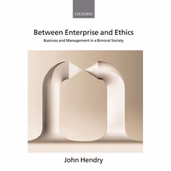 ISBN Between Enterprise and Ethics ( Business and Management in a Bimoral Society ), Anglais, Couverture rigide, 312 pages