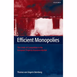 ISBN Efficient Monopolies ( The Limits of Competition in the European Property Insurance Market ), Thomas von Ungern-Sternber ...