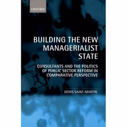 ISBN Building the New Managerialist State ( Consultants and the Politics of Public Sector Reform in Comparative Perspective ) ...