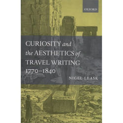 ISBN Curiosity and the Aesthetics of Travel-Writing 1770-1840 ( 'From an Antique Land' ) Couverture rigide