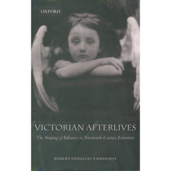 ISBN Victorian Afterlives ( The Shaping of Influence in Nineteenth-Century Literature ) Couverture rigide