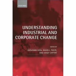 ISBN Understanding Industrial and Corporate Change, Giovanni Dosi, David J. Teece, Josef Chytry, Anglais, Oxford University P ...