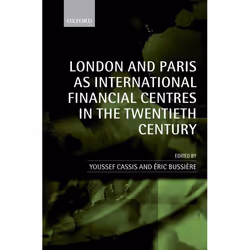 ISBN London and Paris as International Financial Centres in the Twentieth Century, Youssef Cassis, Eric Bussière, 382 pages,  ...