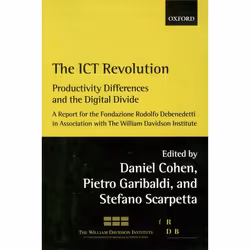 ISBN The ICT Revolution ( Productivity Differences and the Digital Divide ), Daniel Cohen, Pietro Garibaldi, Stefano Scarpett ...