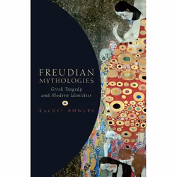 ISBN Freudian Mythologies ( Greek Tragedy and Modern Identities ), Anglais, Livre broché, 262 pages