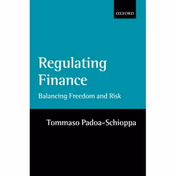 ISBN Regulating Finance ( Balancing Freedom and Risk ), Tommaso Padoa-Schioppa, Anglais, Oxford University Press, 25/03/2004, ...