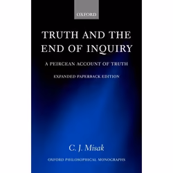 ISBN Truth and the End of Inquiry ( A Peircean Account of Truth ), C. J. Misak, 232 pages, Anglais, Oxford University Press,  ...