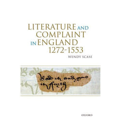 Literature and Complaint in England, 1272-1553